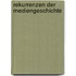 Rekurrenzen der Mediengeschichte