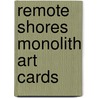 Remote Shores Monolith Art Cards door Peter Scott Eide