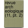 Revue Arch Eologique (11, Pt. 2) door Livres Groupe