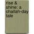 Rise & Shine: A Challah-Day Tale