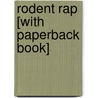 Rodent Rap [With Paperback Book] by Bobbie Kalman