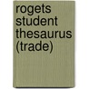 Rogets Student Thesaurus (Trade) door Scott Foresman and Company
