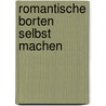 Romantische Borten selbst machen by Edith Blöcher