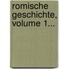 Romische Geschichte, Volume 1... by Titus Livius Patavinus