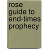 Rose Guide to End-Times Prophecy by Timothy Paul Jones