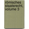 Römisches Staatsrecht, Volume 3 door Mommsen Theodor