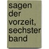 Sagen der Vorzeit, sechster Band