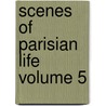 Scenes of Parisian Life Volume 5 door Honoré de Balzac