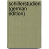 Schillerstudien (German Edition) by Hauff Gustav