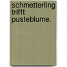 Schmetterling trifft Pusteblume. door Matthias Meyer-Göllner