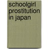 Schoolgirl Prostitution in Japan door Gerry Mclellan