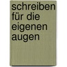 Schreiben für die eigenen Augen door Virginia Woolfe