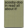 Scooby-Doo in Read All about It! door Paul Kupperberg