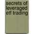 Secrets Of Leveraged Etf Trading