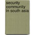 Security Community in South Asia