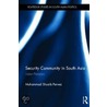Security Community in South Asia door Muhammad Shoaib Pervez