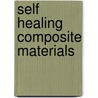 Self Healing Composite Materials door Rajeev Verma