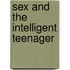 Sex and the Intelligent Teenager