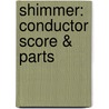 Shimmer: Conductor Score & Parts door Alfred Publishing