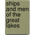 Ships and Men of the Great Lakes