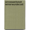 Sinneswerkstatt WinterWunderzeit by Regina Bestle-Körfer