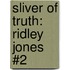 Sliver of Truth: Ridley Jones #2