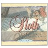 Sloth: Ode To Disarray And Delay door Dale Burg