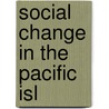 Social Change in the Pacific Isl door Robillard