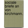Sociale Briefe an von Kirchmann. door Karl Rodbertus