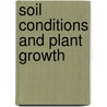 Soil Conditions and Plant Growth door Stephen Nortcliff