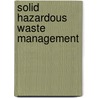 Solid Hazardous Waste Management door Abdul-Salam A. Khalaf