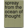 Spreay from the Ocean of Thought door Harry Shobbrook Collins