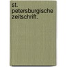 St. Petersburgische Zeitschrift. by Unknown