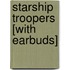 Starship Troopers [With Earbuds]