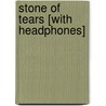 Stone of Tears [With Headphones] door Terry Goodkind