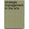 Strategic Management in the Arts door Lidia Varbanova