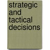 Strategic and Tactical Decisions door K.J. Radford