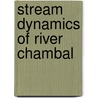 Stream Dynamics of River Chambal door Shakti Suryavanshi