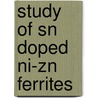 Study of Sn Doped Ni-Zn Ferrites by Bhagya Sindhu Tewari