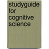 Studyguide for Cognitive Science by Cram101 Textbook Reviews