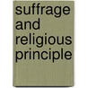 Suffrage And Religious Principle door Olympia Brown