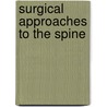 Surgical Approaches To The Spine by Robert Watkins