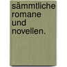 Sämmtliche Romane und Novellen. by Miguel de Cervantes Saavedra