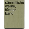 Sämmtliche Werke, Fünfter Band door Abraham A. Santa Clara