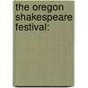 The Oregon Shakespeare Festival: door Joshua Knudson