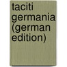 Taciti Germania (German Edition) by Publius Cornelius Tacitus