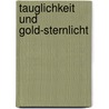 Tauglichkeit und Gold-Sternlicht door Lukas Schmutzer