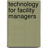 Technology for Facility Managers by Ifma