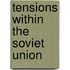 Tensions Within the Soviet Union