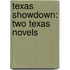 Texas Showdown: Two Texas Novels